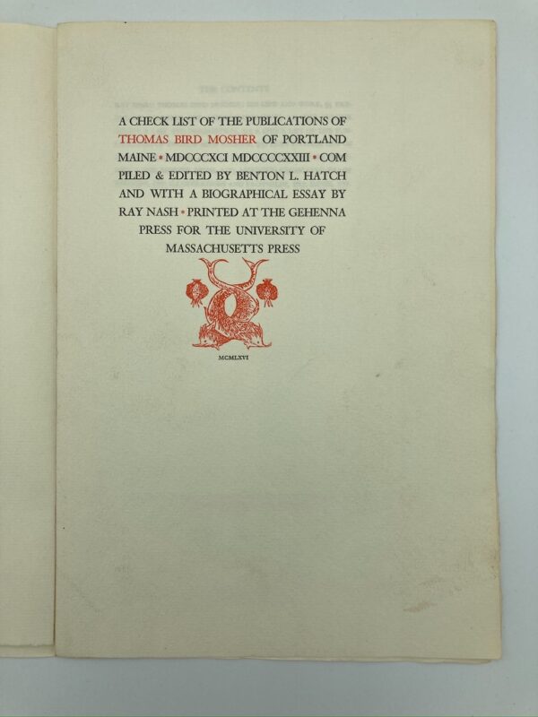 A Checklist of the Publications of Thomas Bird Mosher of Portland Maine: MDCCCXCI-MDCCCCXXIII