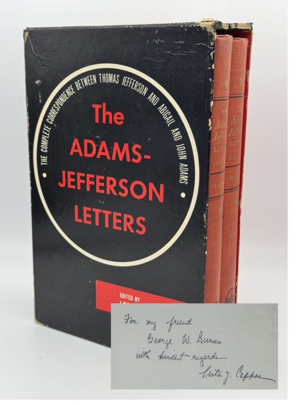 The Adams-Jefferson Letters: The Complete Correspondence between Thomas Jefferson and Abigail and John Adams